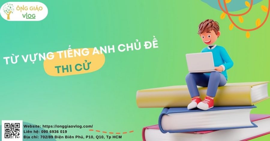 Từ vựng tiếng Anh chủ đề thi cử