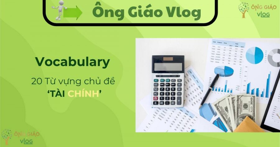 20 Tu Vung Chu De Tai Chinh